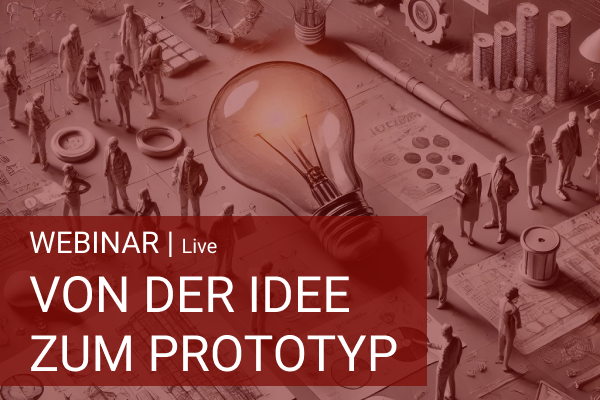Webinar Von der Idee zum Prototyp