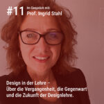Tim Schöls – Der Podcast für gute Produktgestaltung Prof. Ingrid Stahl